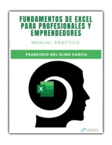 Entrevista con Francisco Del Olmo García: Autor de «Fundamentos de Excel para profesionales y emprendedores: Manual Práctico»