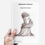 Abrazando árboles: nuevo libro de Enrique Piñero